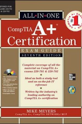 Cover of CompTIA A+ Certification All-in-One Exam Guide, Seventh Edition (Exams 220-701 & 220-702)