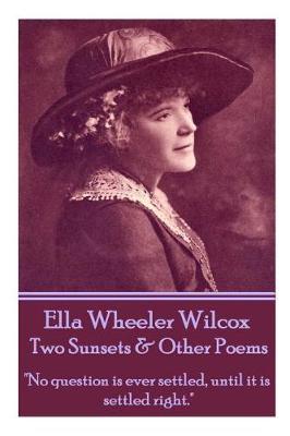 Book cover for Ella Wheeler Wilcox's Two Sunsets & Other Poems