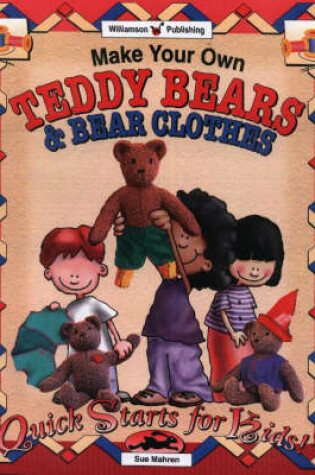 Cover of Make Your Own Teddy Bears and Bear Clothes