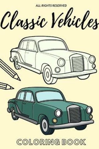 Cover of Classic Vehicles Coloring Book