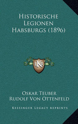 Book cover for Historische Legionen Habsburgs (1896)