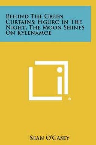 Cover of Behind the Green Curtains; Figuro in the Night; The Moon Shines on Kylenamoe