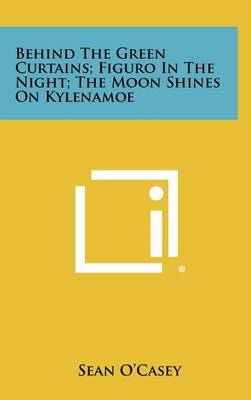 Book cover for Behind the Green Curtains; Figuro in the Night; The Moon Shines on Kylenamoe