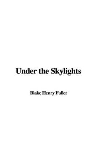 Cover of Under the Skylights