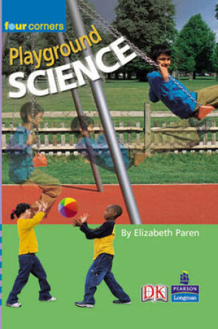 Cover of Four Corners: Playground Science