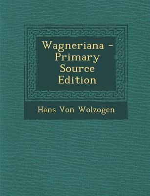 Book cover for Wagneriana - Primary Source Edition