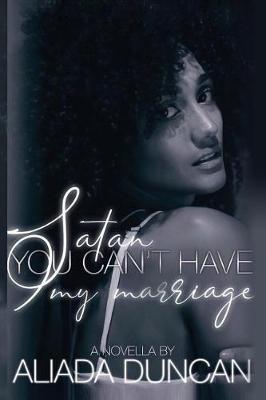 Book cover for Satan, You Can't Have My Marriage