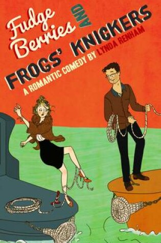 Cover of Fudge Berries and Frogs' Knickers