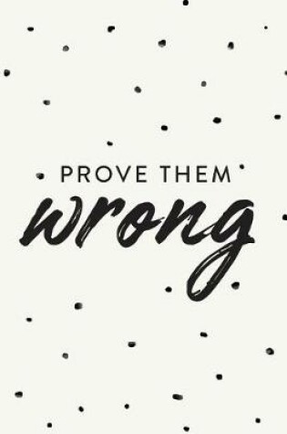 Cover of Prove Them Wrong