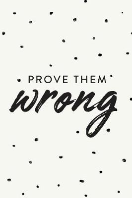 Book cover for Prove Them Wrong