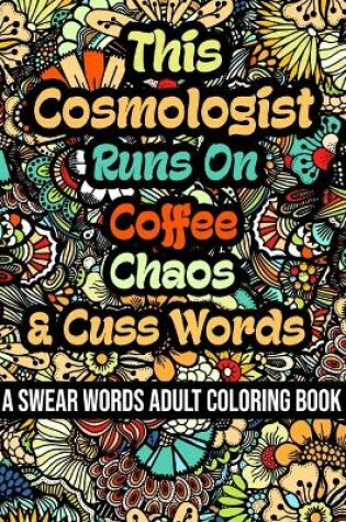 Cover of This Cosmologist Runs On Coffee, Chaos and Cuss Words