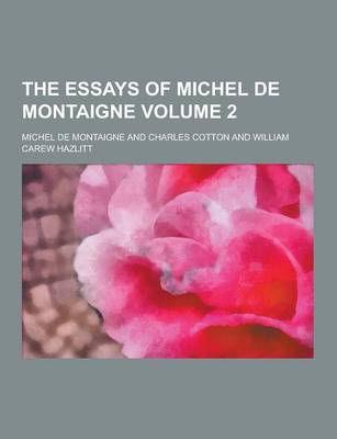 Book cover for The Essays of Michel de Montaigne Volume 2