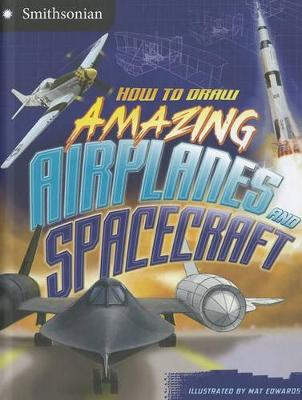 Book cover for How to Draw Amazing Airplanes and Spacecraft