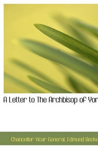 Cover of A Letter to the Archbisop of York