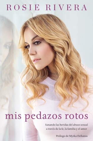 Cover of Mis pedazos rotos