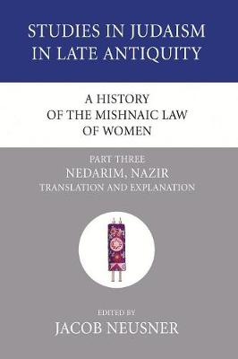 Cover of A History of the Mishnaic Law of Women, Part 3