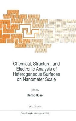 Cover of Chemical, Structural and Electronic Analysis of Heterogeneous Surfaces on Nanometer Scale