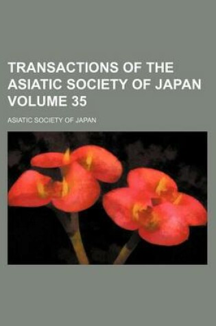 Cover of Transactions of the Asiatic Society of Japan Volume 35