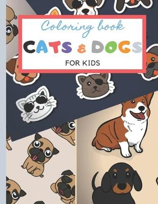 Book cover for Coloring Book Cats And Dogs For Kids