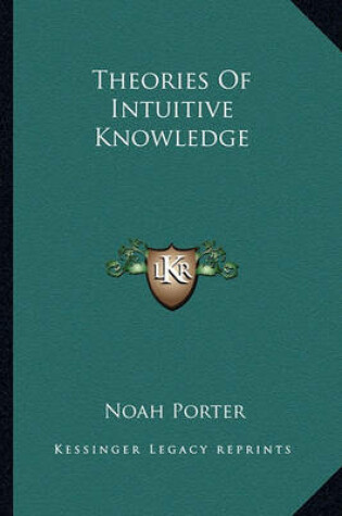Cover of Theories Of Intuitive Knowledge