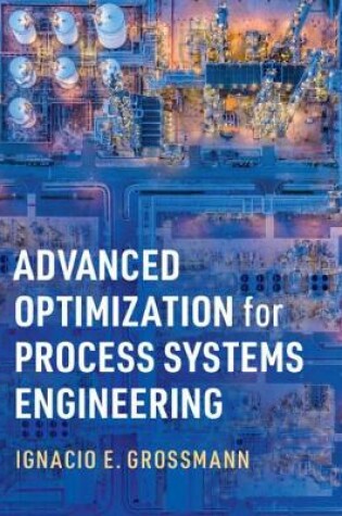 Cover of Advanced Optimization for Process Systems Engineering