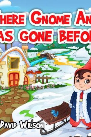 Cover of Where Gnome Anne Has Gone Before