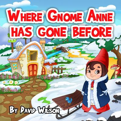 Book cover for Where Gnome Anne Has Gone Before