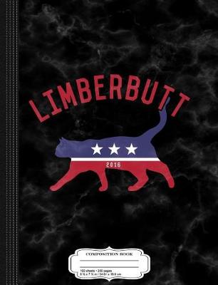 Book cover for Limberbutt McCubbins for President 2016 Composition Notebook