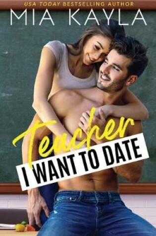 Cover of Teacher I Want to Date