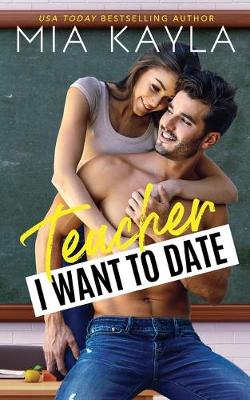 Book cover for Teacher I Want to Date