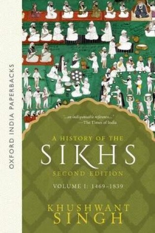 Cover of A History of the Sikhs Vol 1 (SECOND EDITION)