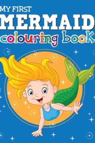 Cover of MERMAID Colouring Magical Creatures