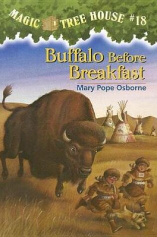 Cover of Magic Tree House #18: Buffalo Before Breakfast