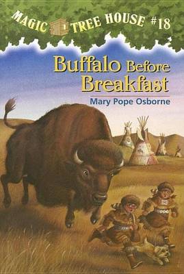 Book cover for Magic Tree House #18: Buffalo Before Breakfast