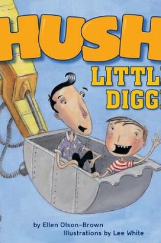 Cover of Hush Little Digger