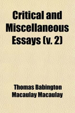 Cover of Critical and Miscellaneous Essays Volume 2