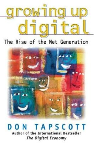Cover of Growing Up Digital: The Rise of the Net Generation