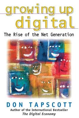 Book cover for Growing Up Digital: The Rise of the Net Generation