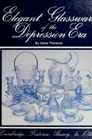 Cover of Elegant Glassware of the Depression Era