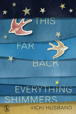 Book cover for This Far Back Everything Shimmers