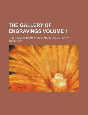 Book cover for The Gallery of Engravings Volume 1