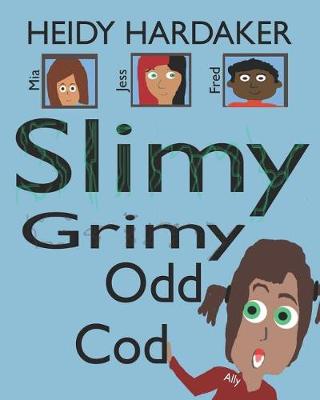 Cover of Slimy Grimy Odd Cod