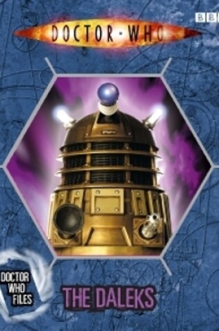 Cover of Doctor Who: Doctor Who Files The Daleks