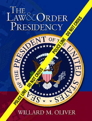 Book cover for The Law & Order Presidency