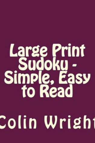 Cover of Large Print Sudoku - Simple, Easy to Read