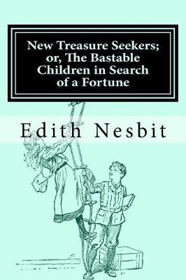 Book cover for New Treasure Seekers; Or, the Bastable Children in Search of a Fortune
