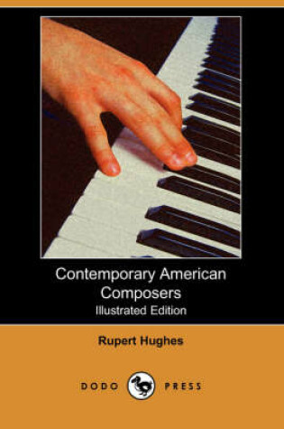 Cover of Contemporary American Composers (Illustrated Edition) (Dodo Press)