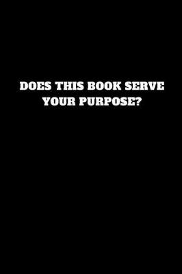 Book cover for Does This Book Serve Your Purpose?