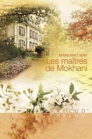 Cover of Les Maitres de Mokhani (Harlequin Prelud')