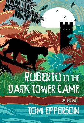 Book cover for Roberto to the Dark Tower Came